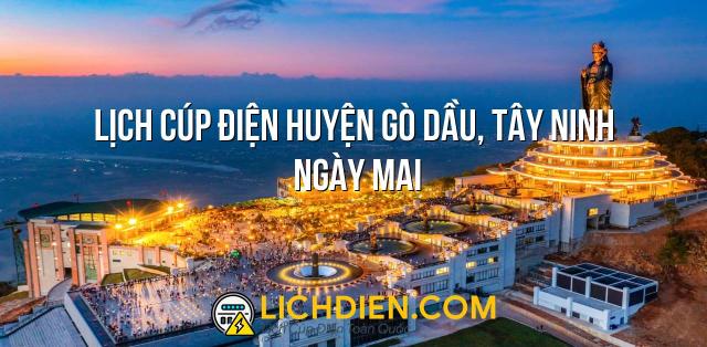 Lịch cúp điện Huyện Gò Dầu, Tây Ninh ngày mai - 27/12/2024