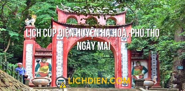 Lịch cúp điện Huyện Hạ Hoà, Phú Thọ ngày mai - 27/12/2024