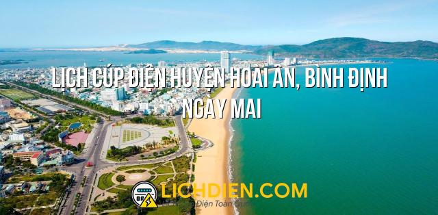 Lịch cúp điện Huyện Hoài Ân, Bình Định ngày mai - 27/12/2024