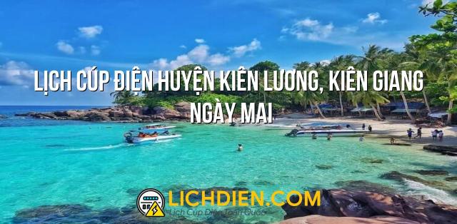 Lịch cúp điện Huyện Kiên Lương, Kiên Giang ngày mai - 27/12/2024