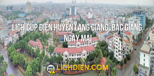 Lịch cúp điện Huyện Lạng Giang, Bắc Giang ngày mai - 27/12/2024