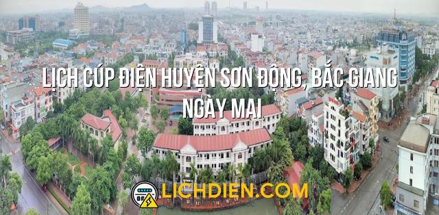 Lịch cúp điện Huyện Sơn Động, Bắc Giang ngày mai - 27/12/2024