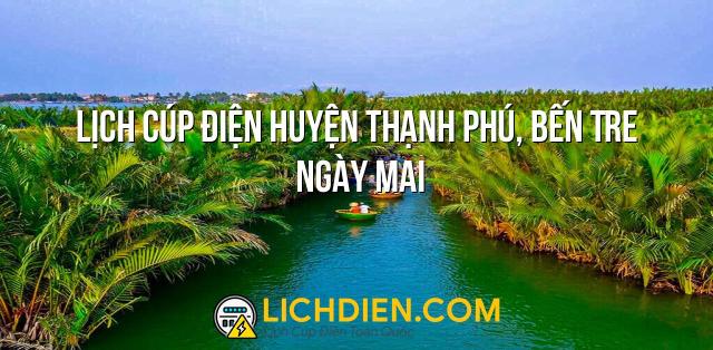 Lịch cúp điện Huyện Thạnh Phú, Bến Tre ngày mai - 27/12/2024