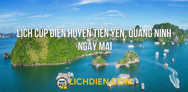 Lịch cúp điện Huyện Tiên Yên, Quảng Ninh ngày mai - 27/12/2024