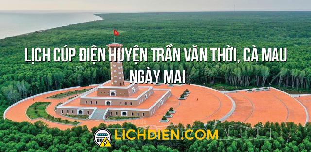 Lịch cúp điện Huyện Trần Văn Thời, Cà Mau ngày mai - 27/12/2024