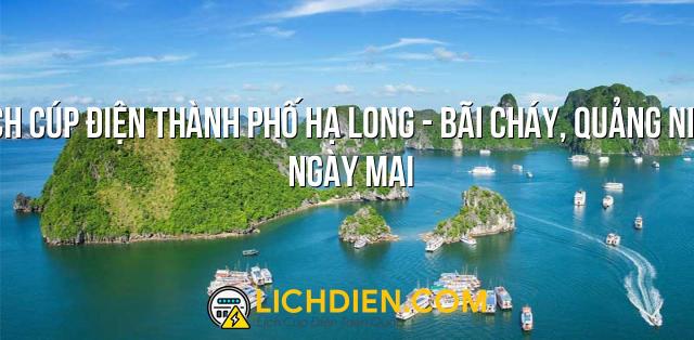 Lịch cúp điện Thành Phố Hạ Long - Bãi Cháy, Quảng Ninh ngày mai - 27/12/2024