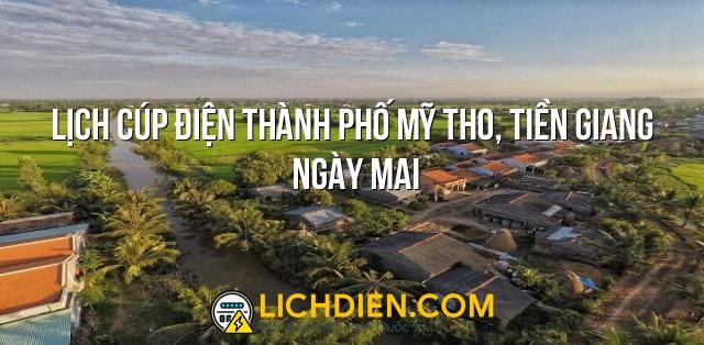 Lịch cúp điện Thành phố Mỹ Tho, Tiền Giang ngày mai - 27/12/2024