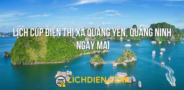 Lịch cúp điện Thị Xã Quảng Yên, Quảng Ninh ngày mai - 27/12/2024