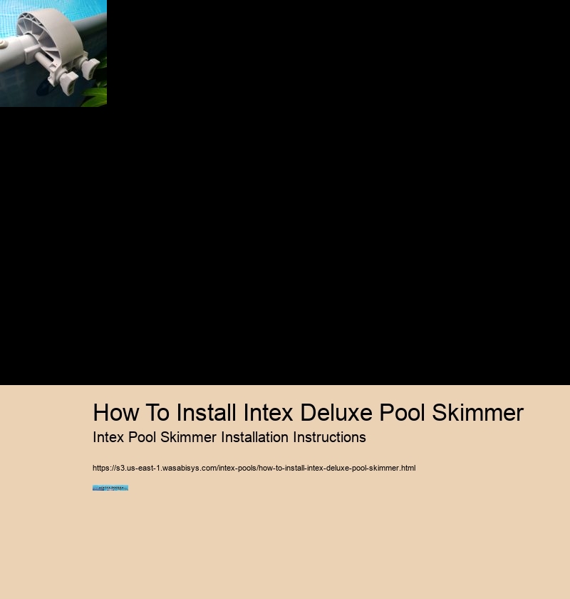 How To Install Intex Deluxe Pool Skimmer