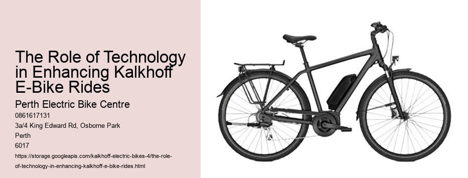 The Role of Technology in Enhancing Kalkhoff E-Bike Rides  