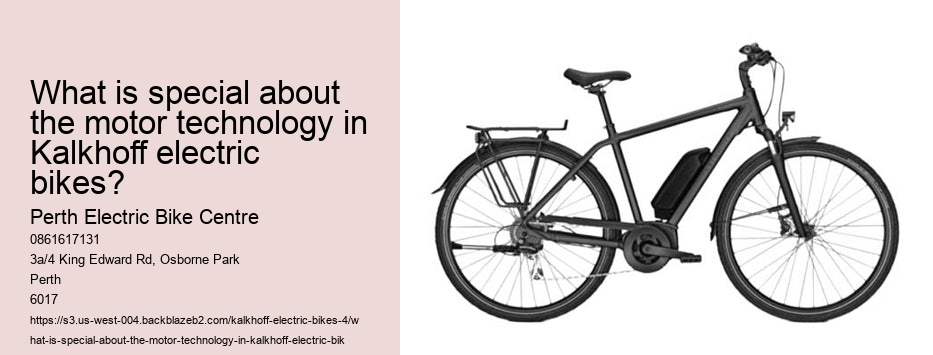 What is special about the motor technology in Kalkhoff electric bikes?