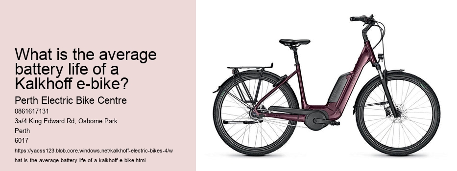 What is the average battery life of a Kalkhoff e-bike?