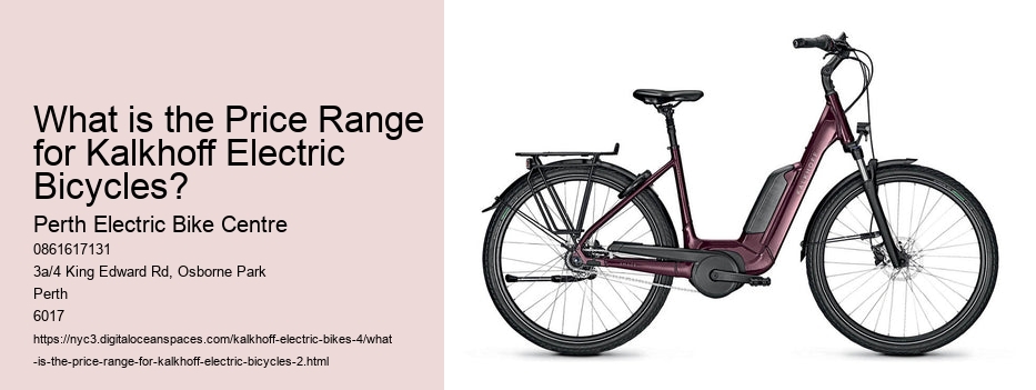 What is the Price Range for Kalkhoff Electric Bicycles?