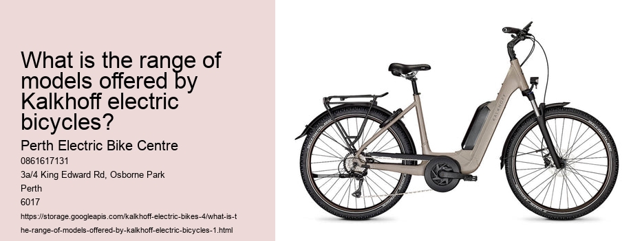 What is the range of models offered by Kalkhoff electric bicycles?