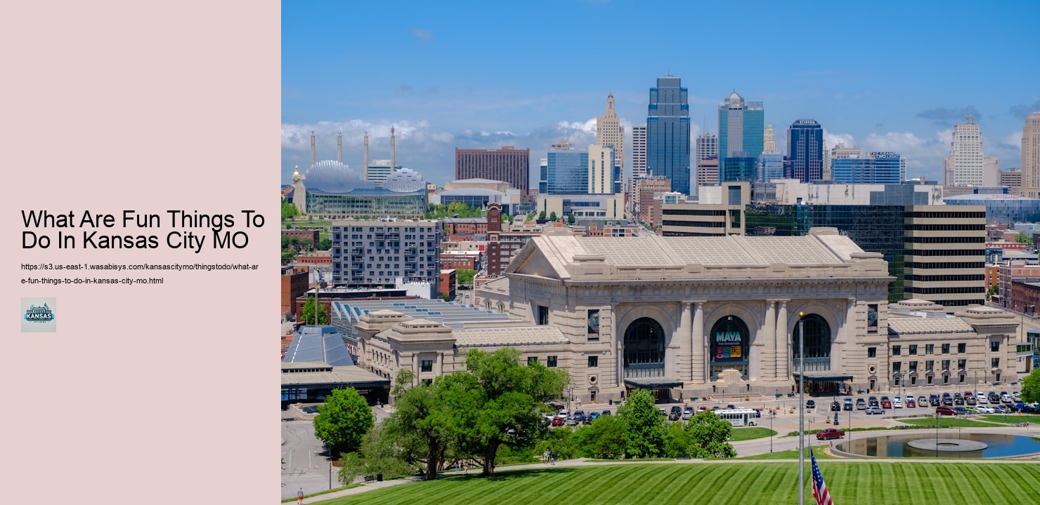 What Are Fun Things To Do In Kansas City MO