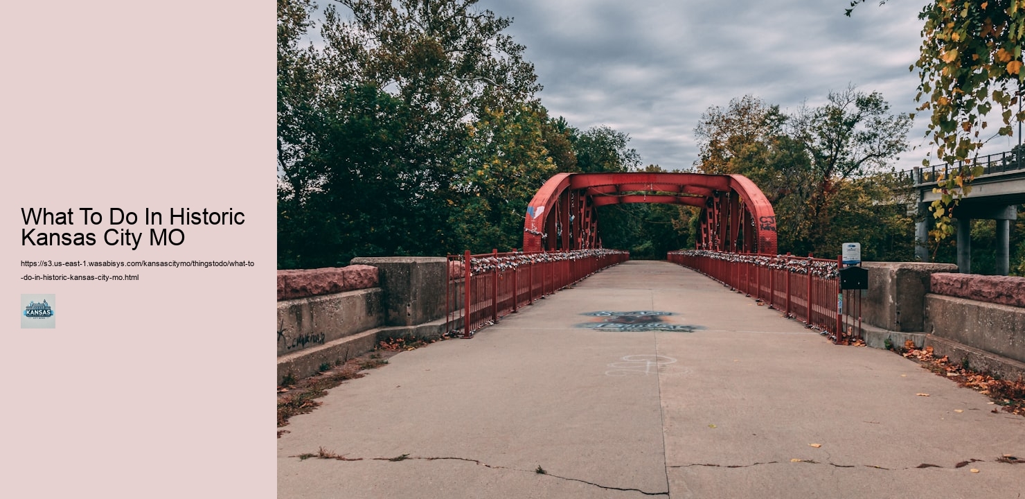 What To Do In Historic Kansas City MO