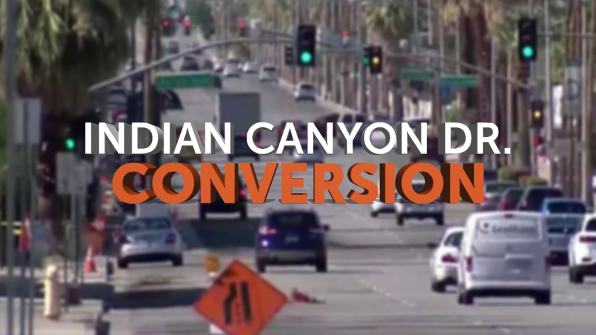 12-2-INDIAN-CANYON-DRIVE-CONVERSION-GFX