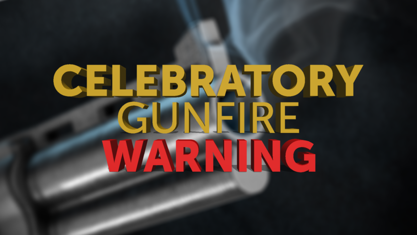 12-31-CELEBRATORY-GUNFIRE-WARNING-GFX