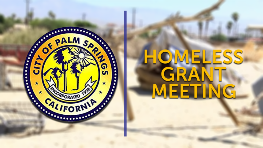 1-14-PALM-SPRINGS-HOMELESS-GRANT-MEETING