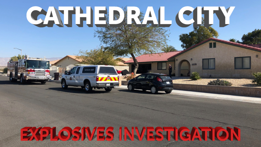 2-11-CATHEDRAL-CITY-EXPLOSIVES-INVESTIGATION-GFX