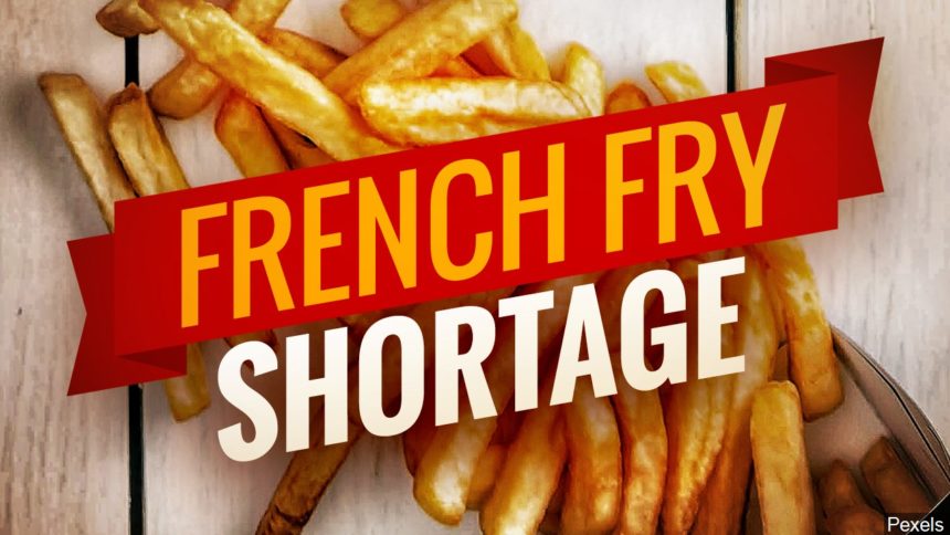 french fry shortage