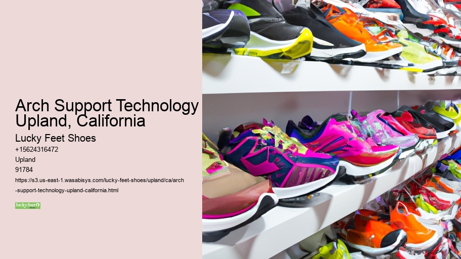 Arch Support Technology Upland, California