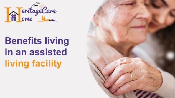 Know the benefits living in an assisted living facility