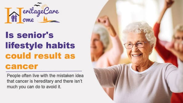 Is senior's lifestyle habits could result as cancer