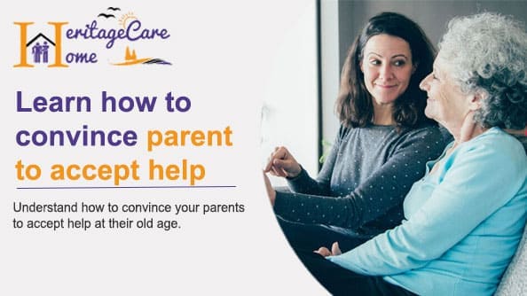 Learn how to convince parent to accept help