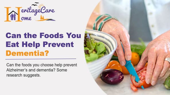 Can the Foods You Eat Help Prevent Dementia?