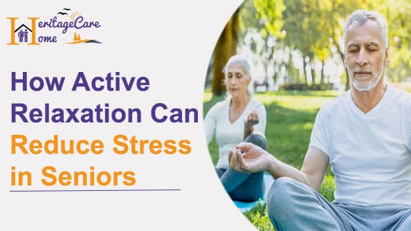 Learn active relaxation techniques to beat senior stress