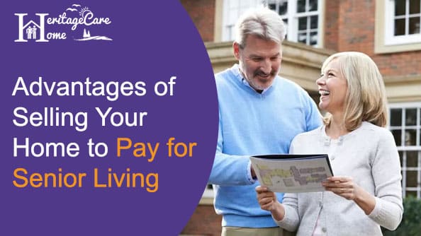 Advantages of selling your home to pay for senior living