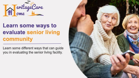 Learn some ways to evaluate senior living community