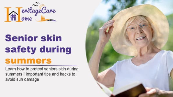 Senior skin safety during summers
