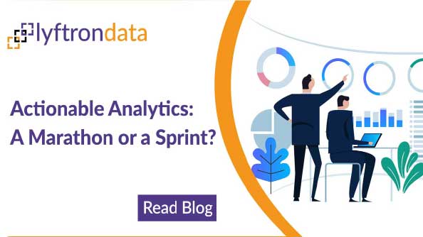 Actionable analytics: A marathon or a sprint?