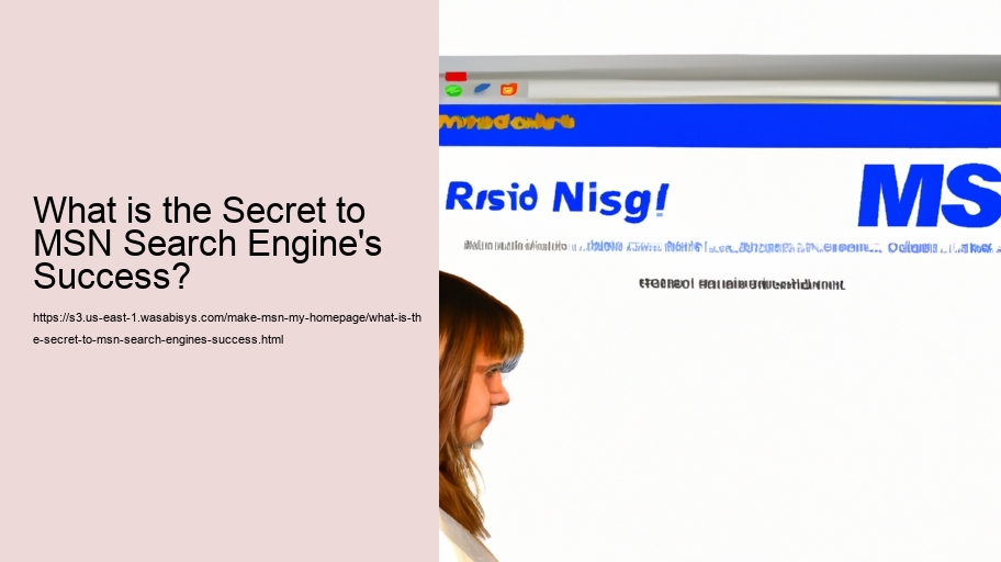 What is the Secret to MSN Search Engine's Success? 
