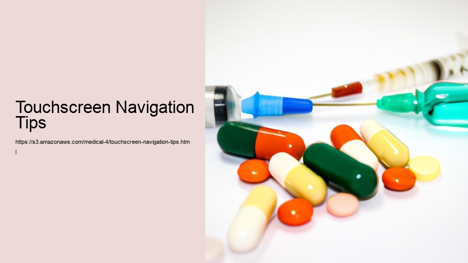 Touchscreen Navigation Tips