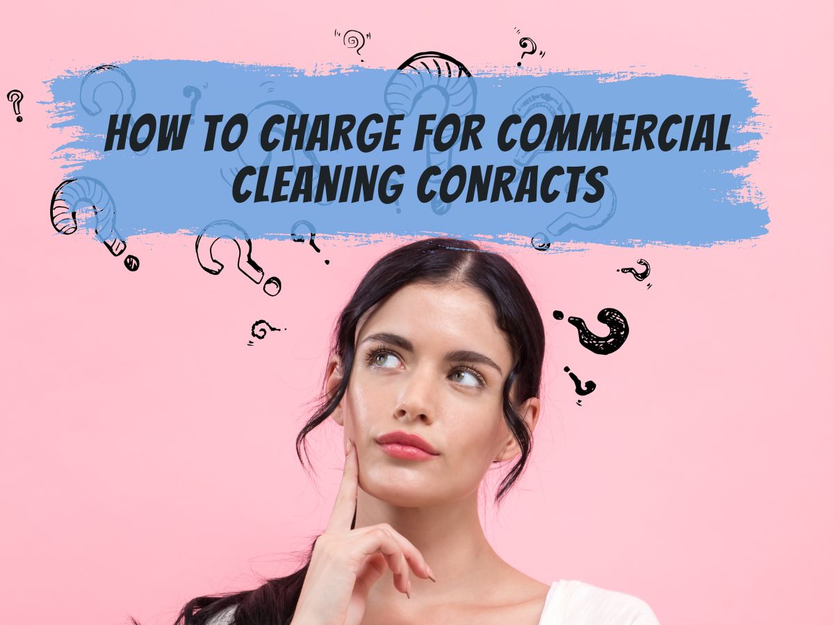How to Charge for Commercial Cleaning Contracts