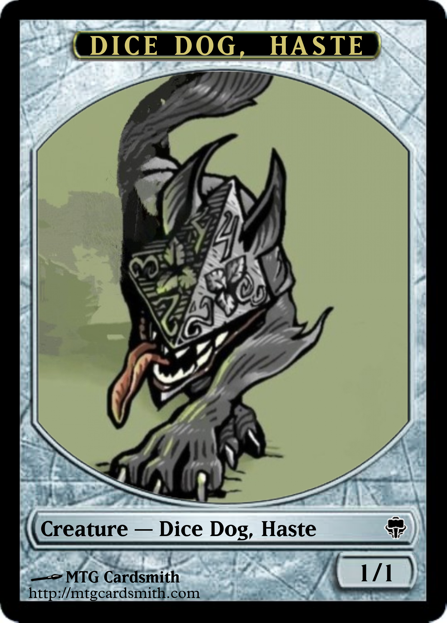 Dice Dog, Haste