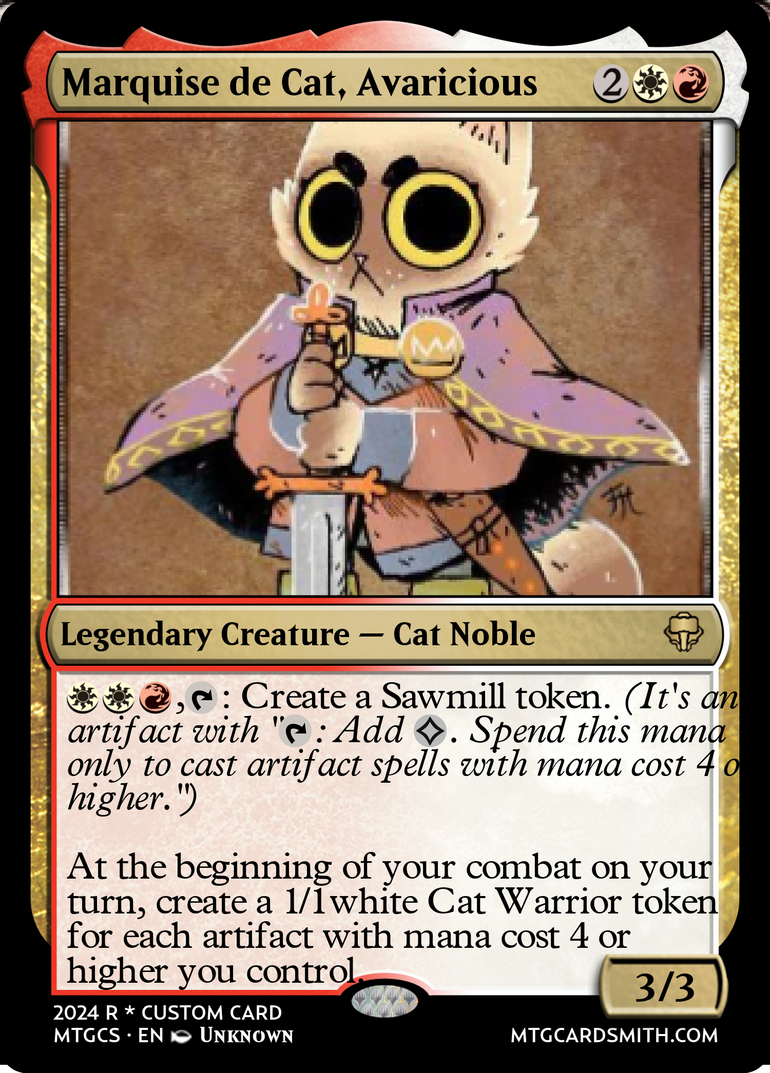 Marquise de Cat, Avaricious