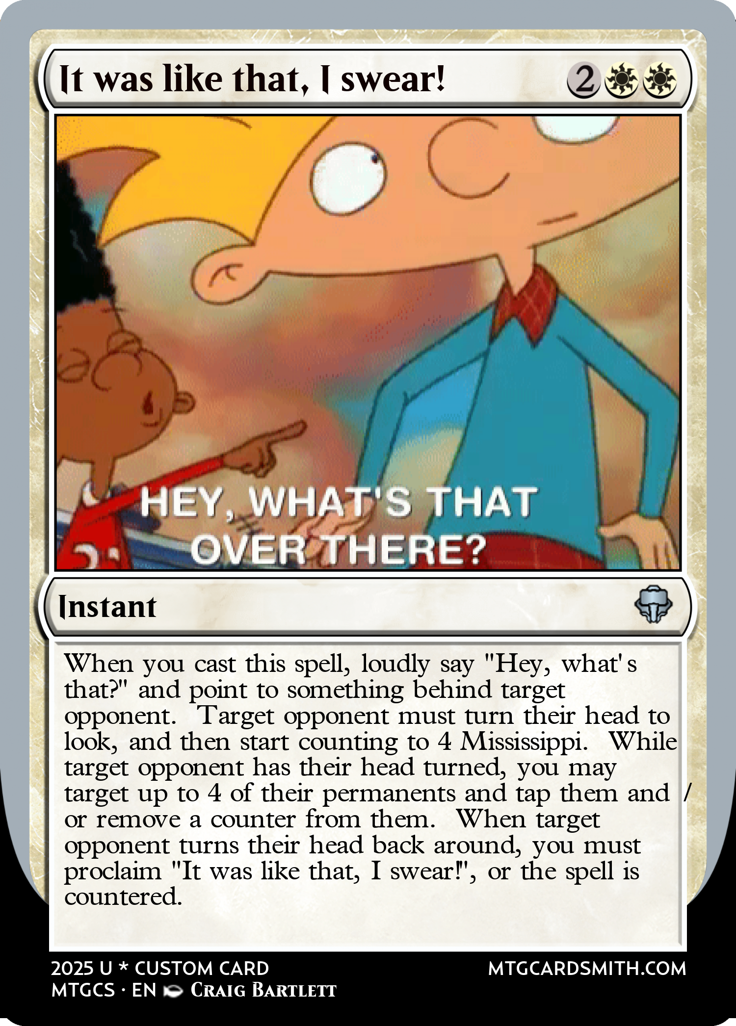 It was like that, I swear!