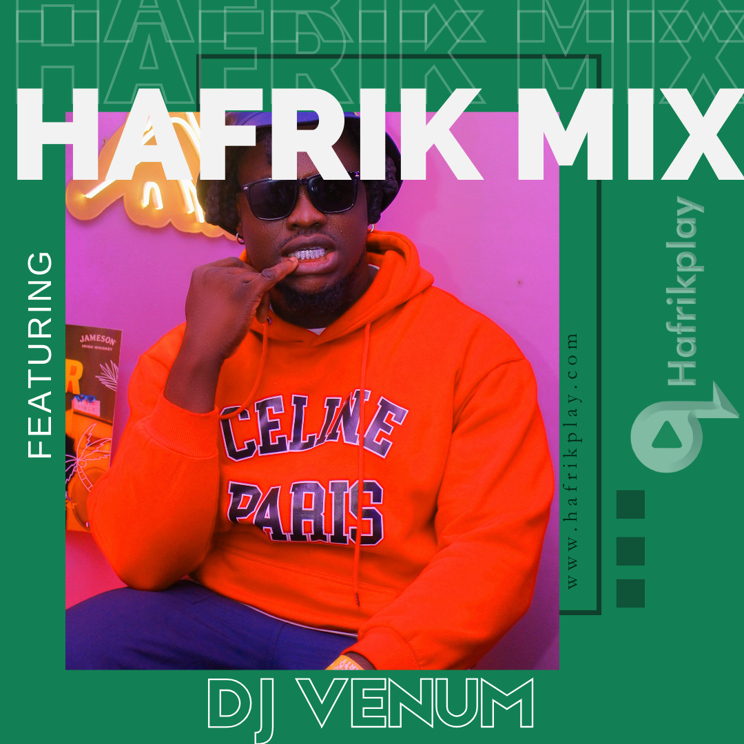 DJ Venum Hafrik Mix Feature Exclusive On Hafrikplay