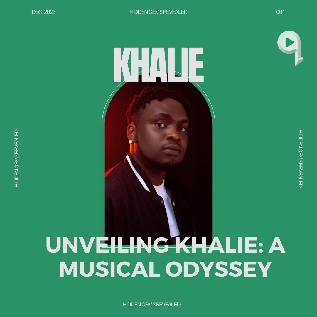 Unveiling Khalie: A Musical Odyssey