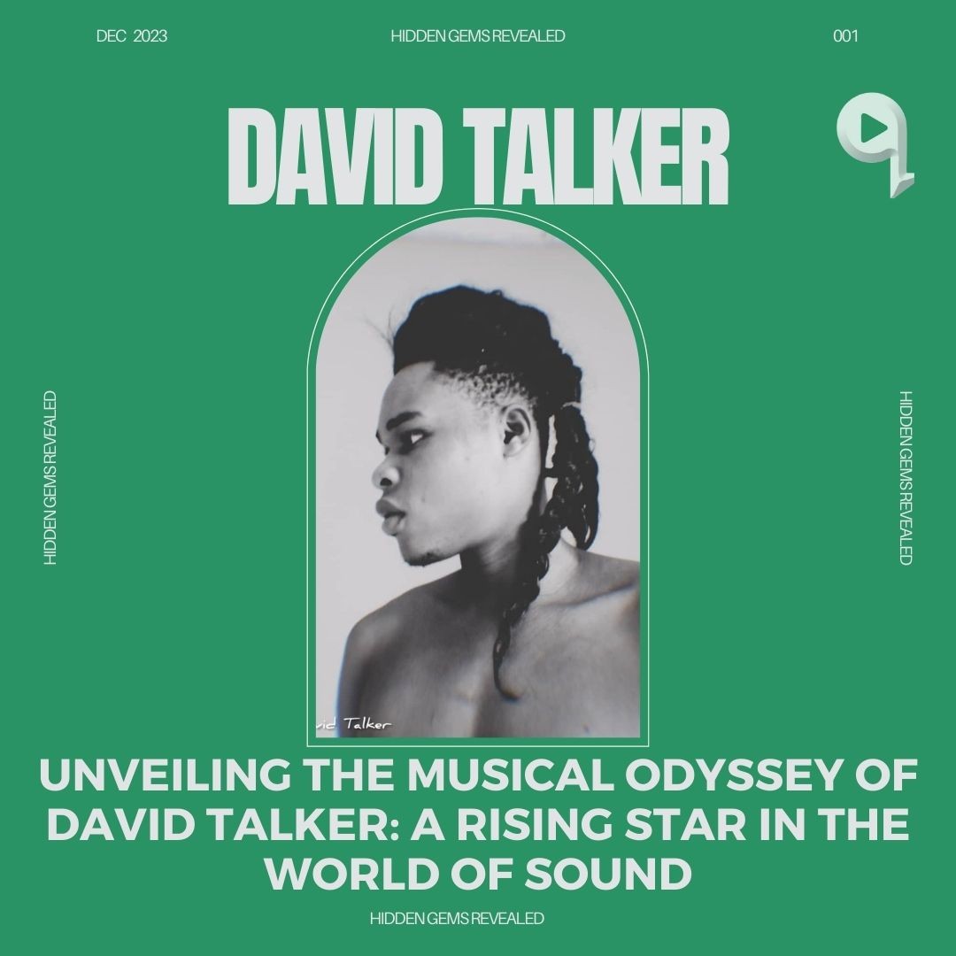 Unveiling the Musical Odyssey of David Talker: A Rising Star in the World of Sound