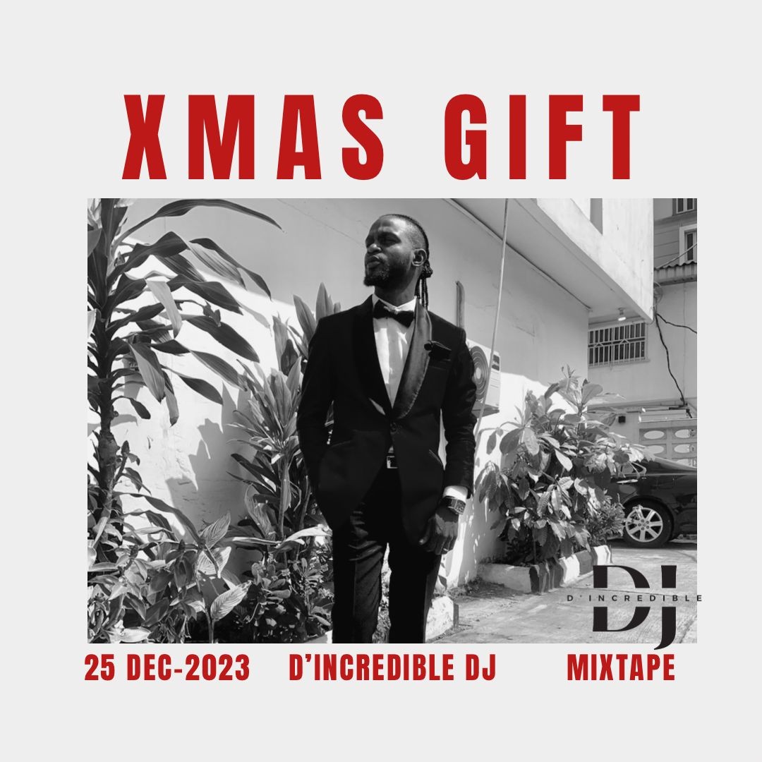 D'incredible DJ's Year-End Xmas Gift Mixtape: A Festive Musical Journey ?