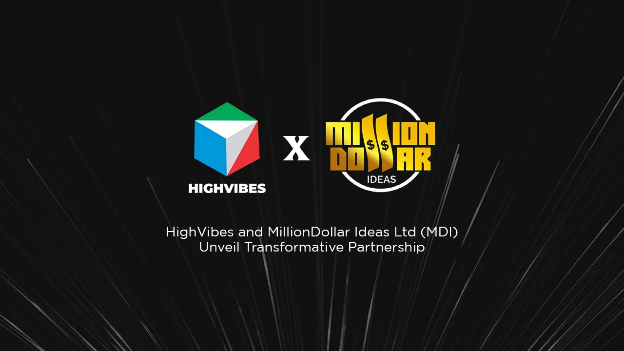 Entertainment - Milliondollar Ideas Ltd And HighVibes Unveils Transformative Partnership