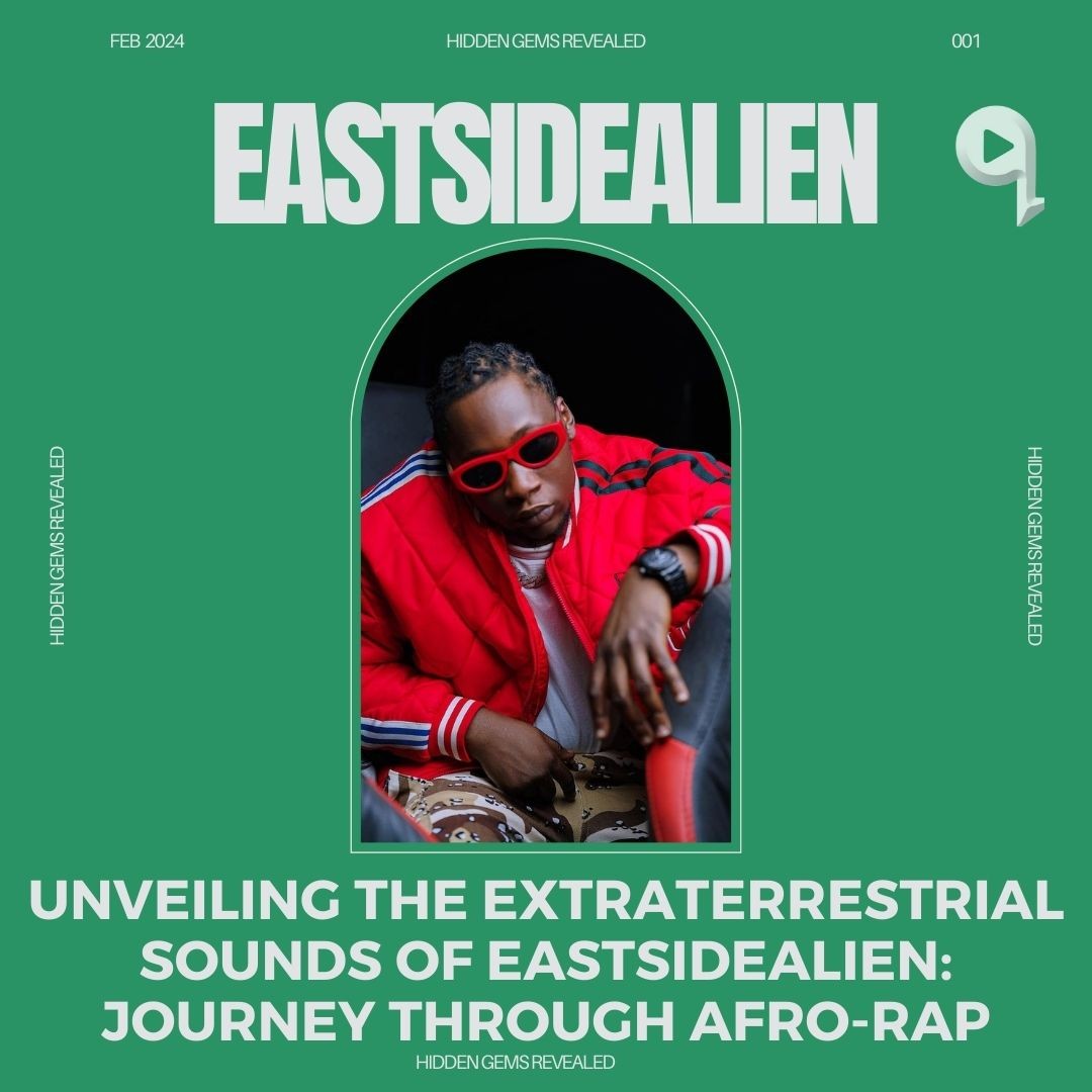 Unveiling the Extraterrestrial Sounds of EastsideAlien: Journey through Afro-Rap