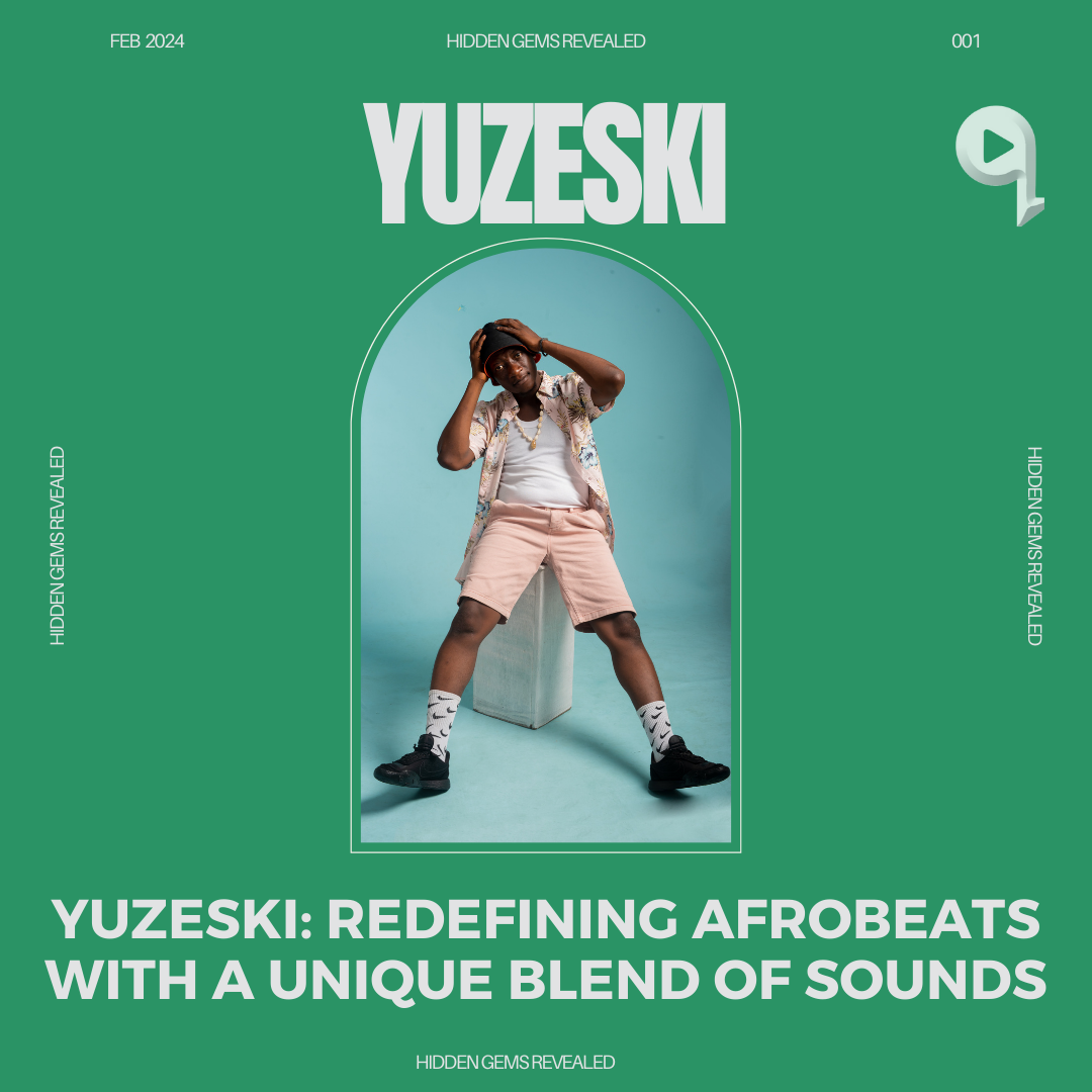 Yuzeski: Redefining Afrobeats with a Unique Blend of Sounds