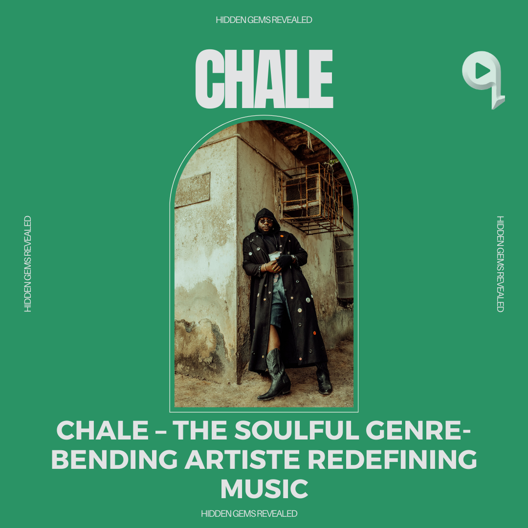 CHALE – The Soulful Genre-Bending Artiste Redefining Music