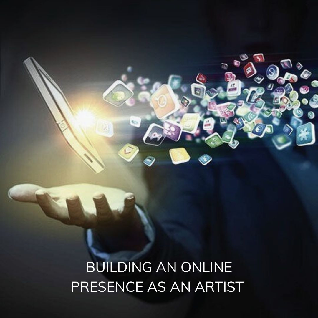 Building a strong online presence as an Artist